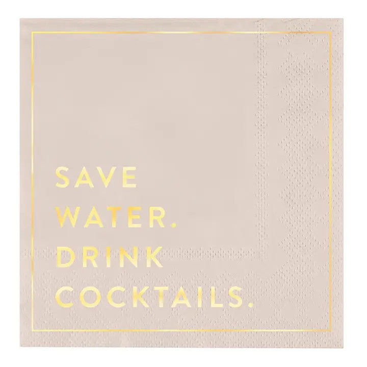 Cocktail Napkins - Save Water Drink Cocktails